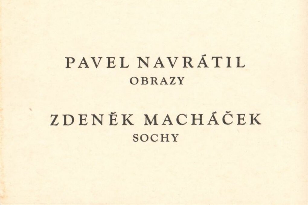 Pavel Navrátil – obrazy, Zdeněk Macháček – sochy